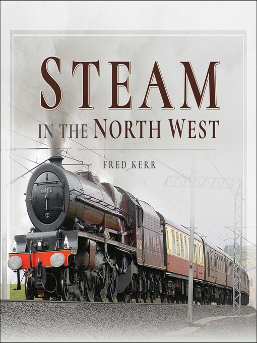 Title details for Steam in the North West by Fred Kerr - Available